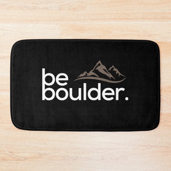 Item preview, Be Boulder. Rock Climbing. Bouldering designed and sold by Boulder Design Co.