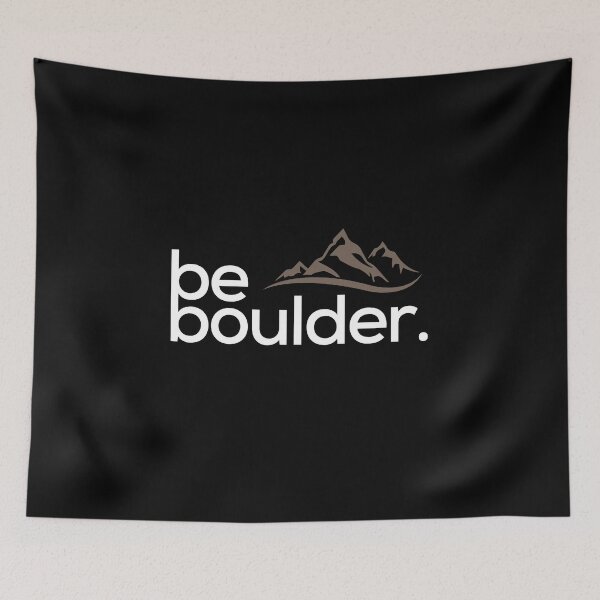 Item preview, Be Boulder. Rock Climbing. Bouldering designed and sold by Boulder Design Co.