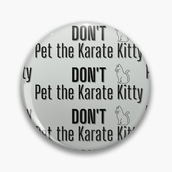 Item preview, Don't Pet the Karate Kitty designed and sold by katiebca2.
