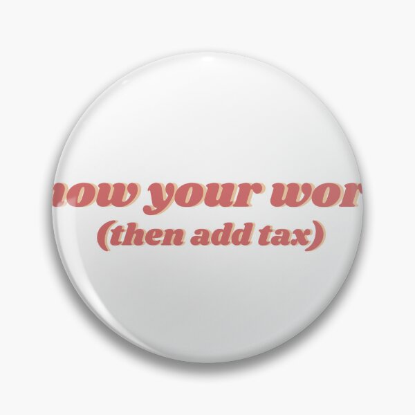 Item preview, Know Your Worth (Then Add Tax) designed and sold by DesignByAvery.