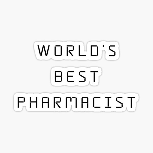Worlds Best Pharmacist Sticker Sticker For Sale By Twinshops Redbubble