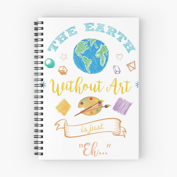 Item preview, The Earth Without Art Is Just Eh Artist Drawing Painter   designed and sold by Mikeyy109.