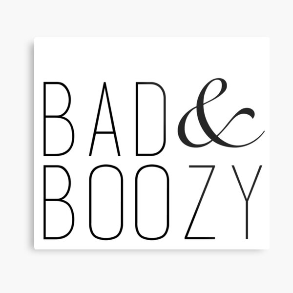 Bad & Boozy Metal Print