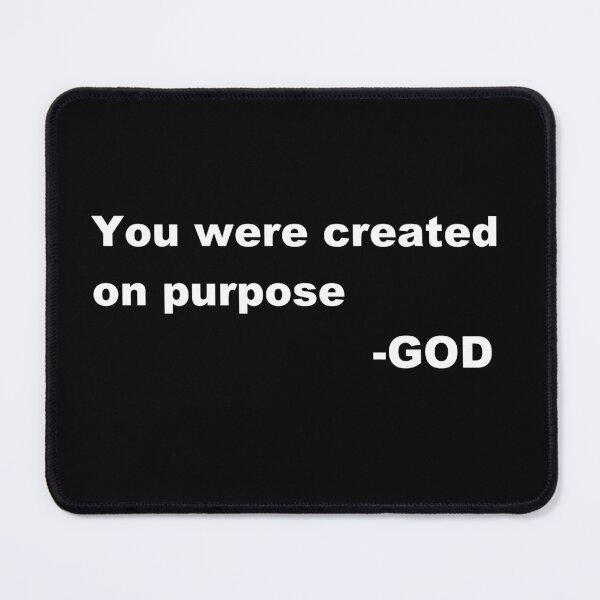 Item preview, You were created on purpose designed and sold by ChozenOne562.