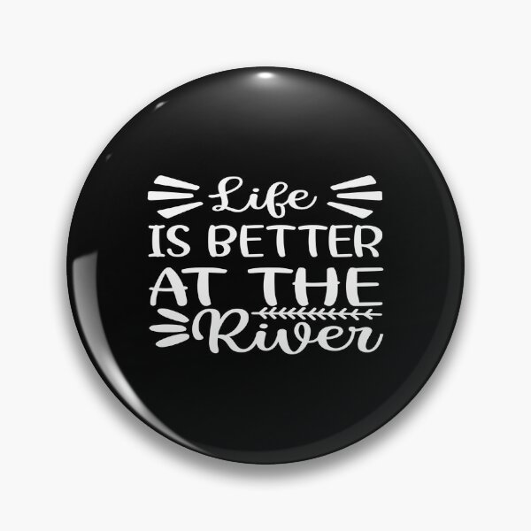 Item preview, Life is better at the River designed and sold by phassystore.