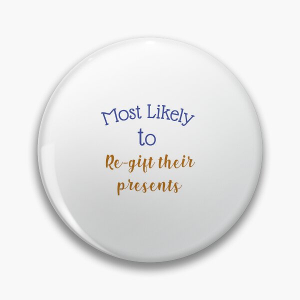 Item preview, most likely to regift their presents designed and sold by MallsD.