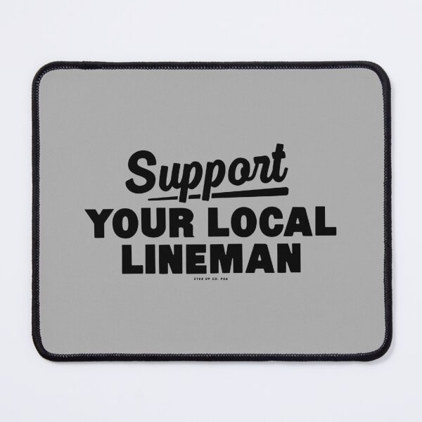 Item preview, Support Your Local Lineman designed and sold by eyesupco.