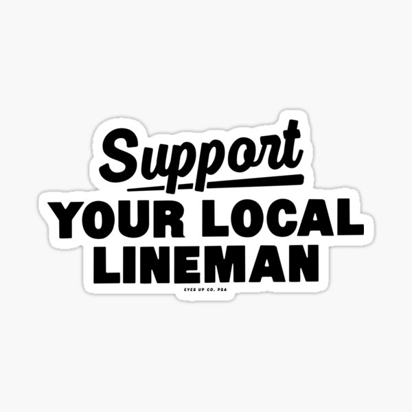 Item preview, Support Your Local Lineman designed and sold by eyesupco.