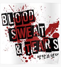 blood sweat & tears - black Poster