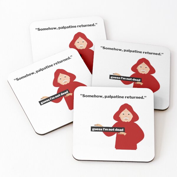 Item preview, Somehow, Palpatine Returned - Guess I'll die Meme designed and sold by MillennialMemer.