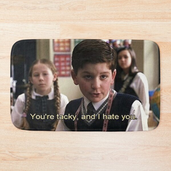 Item preview, You are tacky, and I hate you - School of Rock designed and sold by lapsuss.