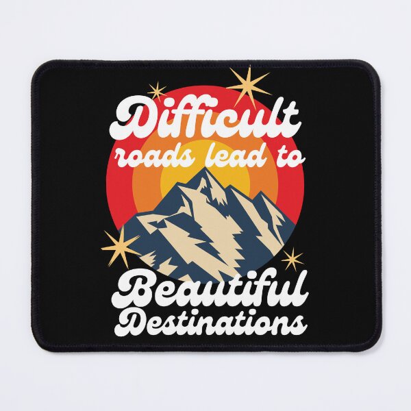 Item preview, Overcoming adversity difficult roads lead to beautiful destinations designed and sold by JoeyGrace.