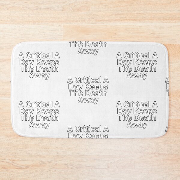 Item preview, A Critical A Day Keeps The Death Away designed and sold by nextneveldesign.