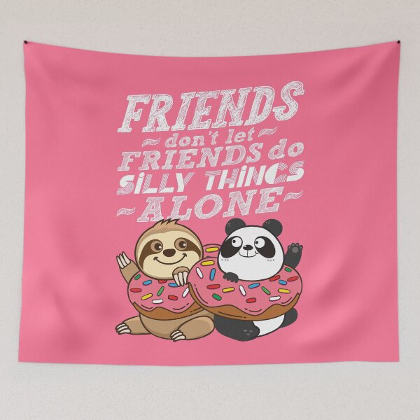 Item preview, Sloth Panda - Friends Don't Let Friends Do Silly Thing Alone designed and sold by plushism.