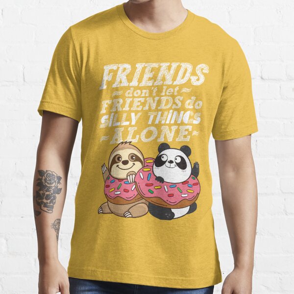 Sloth Panda - Friends Don't Let Friends Do Silly Thing Alone Sticker for  Sale by plushism