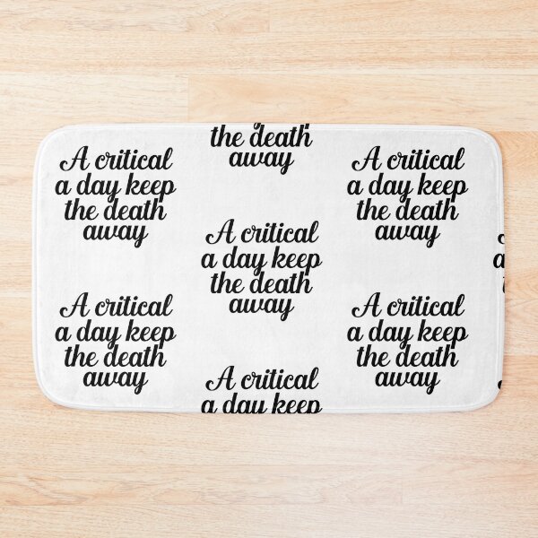 Item preview, Critical A Day Keeps The Death Away designed and sold by nextneveldesign.