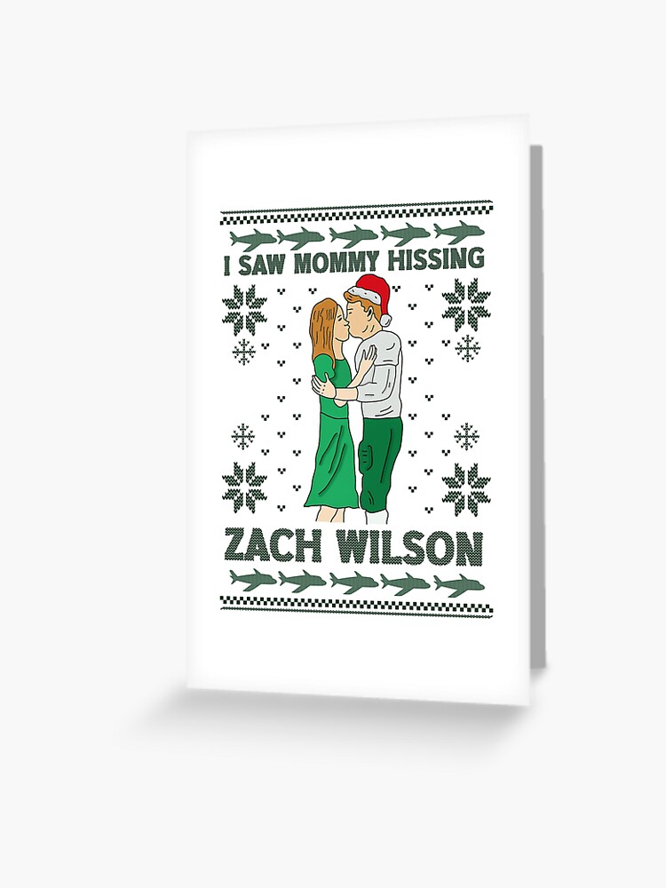 Ugly I saw mommy kissing Zach Wilson Merry Christmas 2022 | Greeting Card