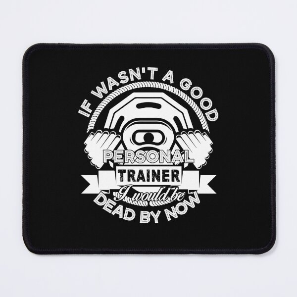 Item preview, Personal Trainer - Good Personal Trainer designed and sold by UnknownArtistt.