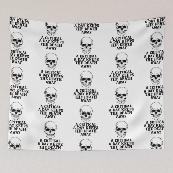 Item preview, Critical A Day Keeps The Death Away designed and sold by nextneveldesign.