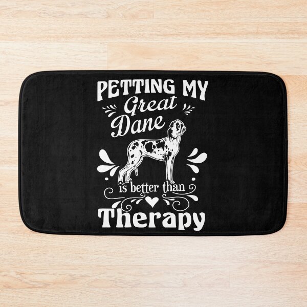 Item preview, Petting My Great Dane Is Better Than Therapy designed and sold by UnknownArtistt.
