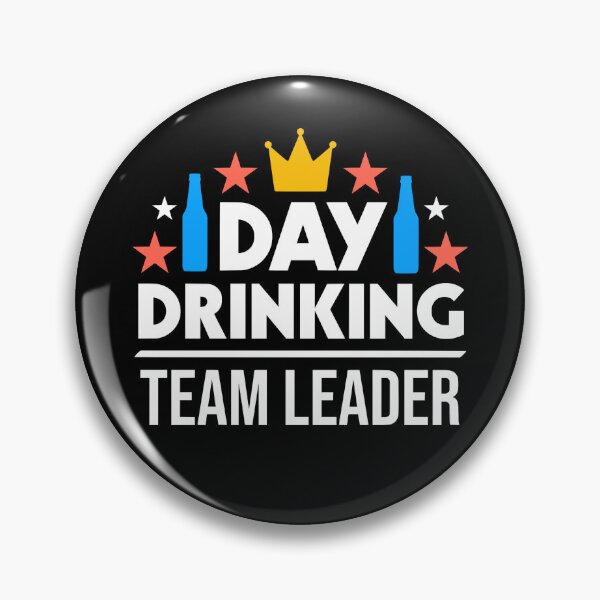 Artikelvorschau, Day Drinking Team Leader entworfen und verkauft von JackCurtis1991.