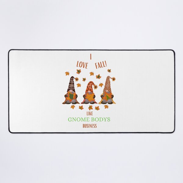 Item preview, I Love Fall, Like Gnome body’s Business designed and sold by TruLuv.