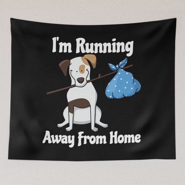 Item preview, Funny Dog I'm Running Away From Home designed and sold by vaharisanic.