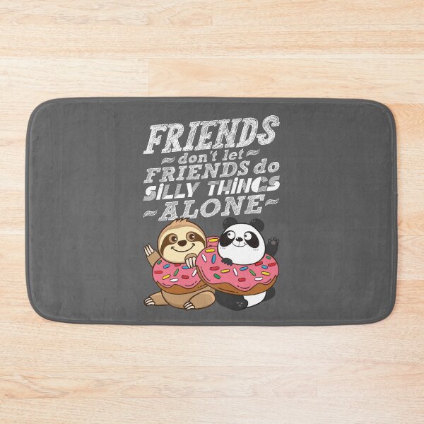 Item preview, Sloth Panda - Friends Don't Let Friends Do Silly Thing Alone designed and sold by plushism.