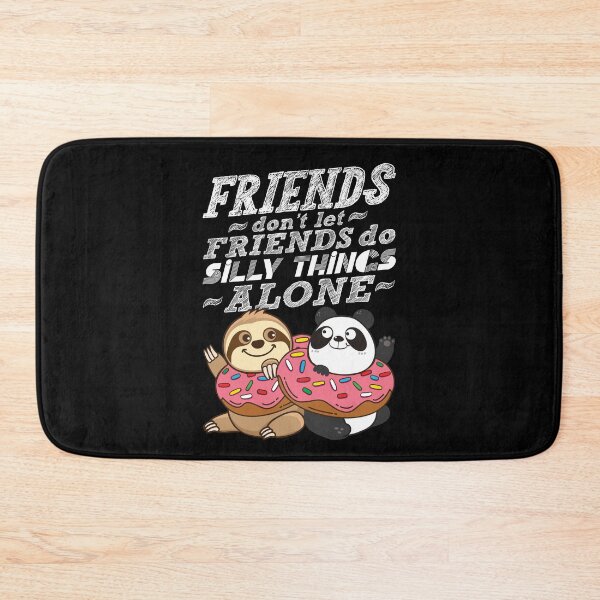 Item preview, Sloth Panda - Friends Don't Let Friends Do Silly Thing Alone designed and sold by plushism.