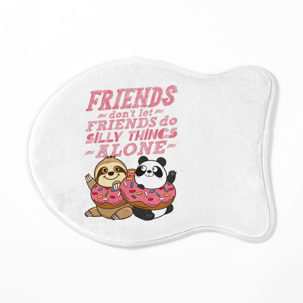 Sloth Panda - Friends Don't Let Friends Do Silly Thing Alone Sticker for  Sale by plushism