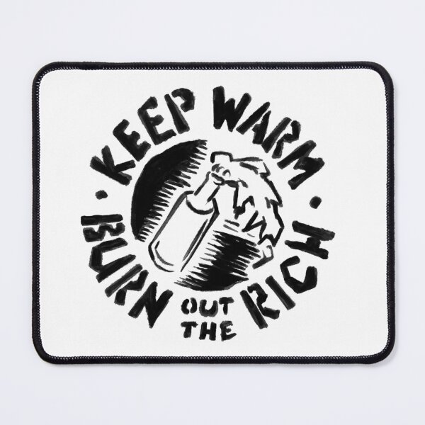 Item preview, Keep Warm - Burn the Rich designed and sold by Pippin-cripple.
