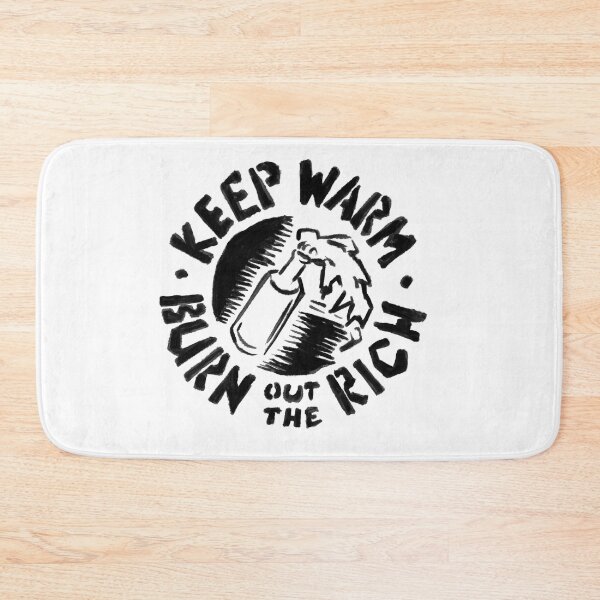 Item preview, Keep Warm - Burn the Rich designed and sold by Pippin-cripple.