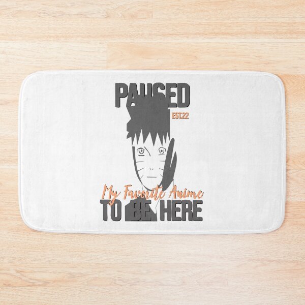 Item preview, PAUSED MY FAVORITE ANIME TO BE HERE designed and sold by GAADesignz.