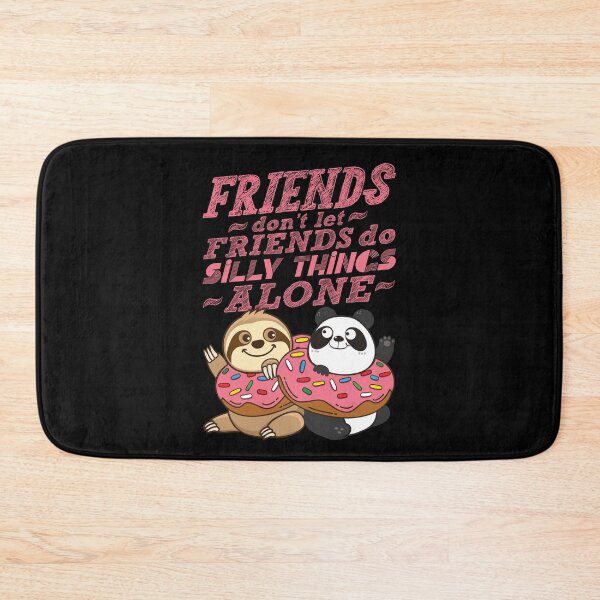 Item preview, Sloth Panda - Friends Don't Let Friends Do Silly Thing Alone designed and sold by plushism.