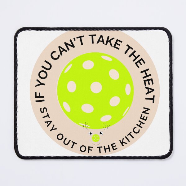Item preview, Pickleball - If you can't take the heat designed and sold by LILY ROSE.