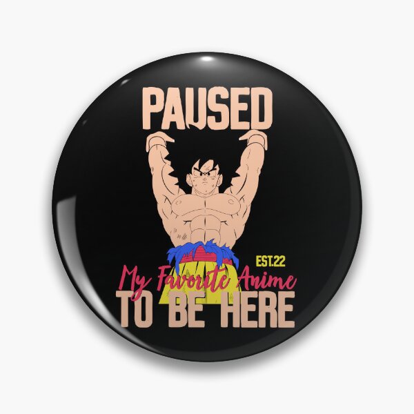 Item preview, PAUSED MY FAVORITE ANIME TO BE HERE designed and sold by GAADesignz.
