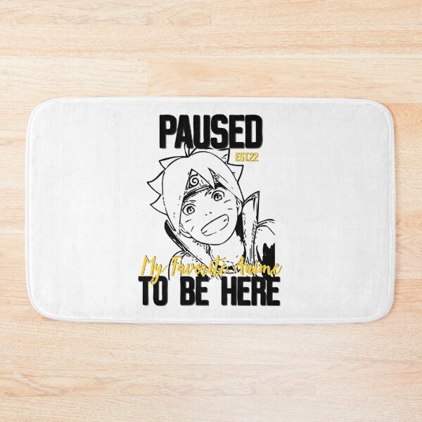 Item preview, PAUSED MY FAVORITE ANIME TO BE HERE designed and sold by GAADesignz.