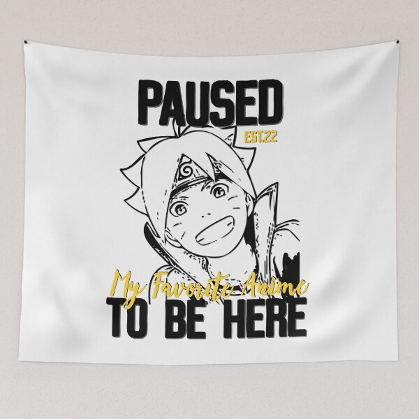 Item preview, PAUSED MY FAVORITE ANIME TO BE HERE designed and sold by GAADesignz.