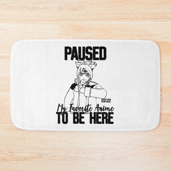 Item preview, PAUSED MY FAVORITE ANIME TO BE HERE designed and sold by GAADesignz.