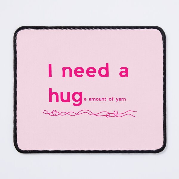 Item preview, I Need A Hug e Amount Of Yarn designed and sold by WonkeyCreations.