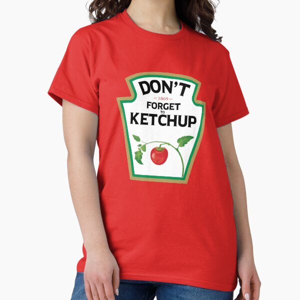 Item preview, Don't Forget to Ketchup! designed and sold by csaron92.