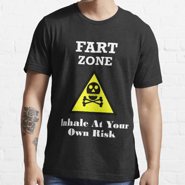 Fart Zone Shirt Farter Gift Ideas Essential T-Shirt