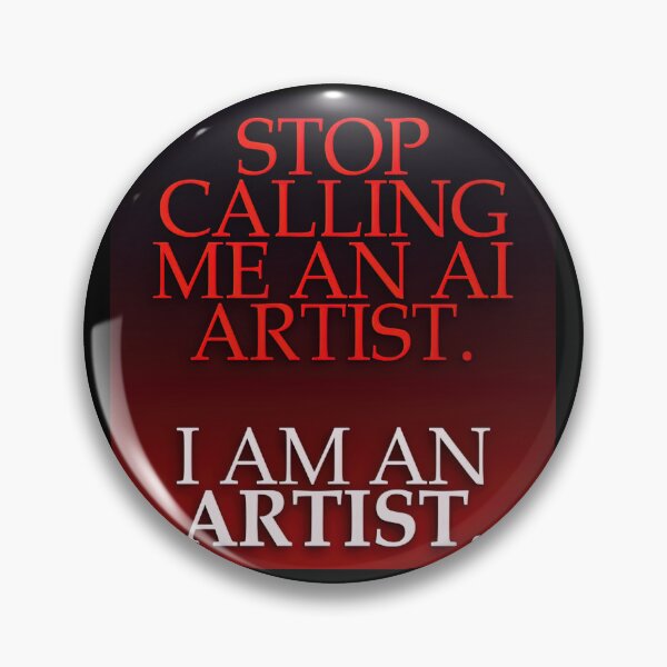 Item preview, Stop calling me an AI artist. I am an artist. designed and sold by Christopher Fryant.