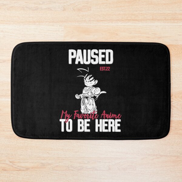 Item preview, PAUSED MY FAVORITE ANIME TO BE HERE designed and sold by GAADesignz.