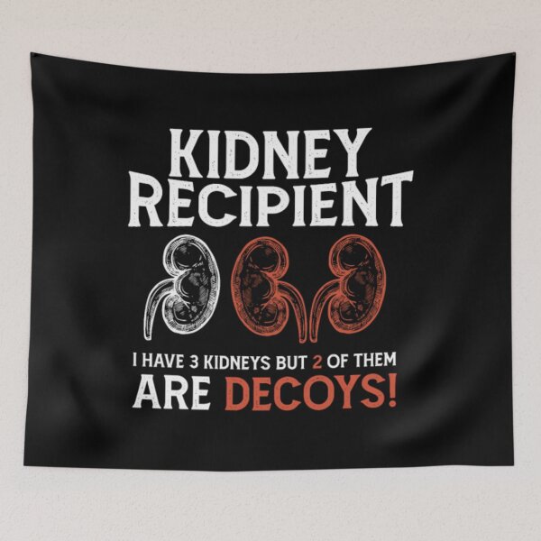 Item preview, Funny Kidney Recipient I Have Three Two Are Decoys designed and sold by prabuniard.