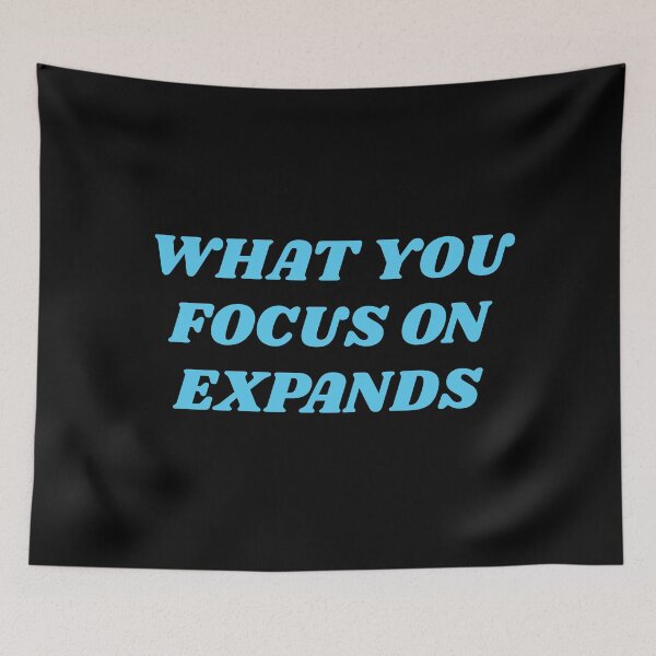 Item preview, WHAT YOU FOCUS ON EXPANDS  designed and sold by Inspirationmotivation.