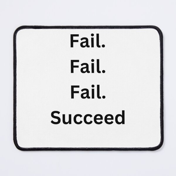 Item preview, Fail is part of the success - fail. fail. fail. Succeed - motivational quotes for success designed and sold by PrzemekWoj.