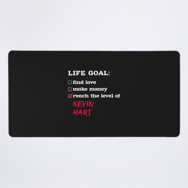 Item preview, Life goal - Kevin Hart Classic designed and sold by gloriasuy.