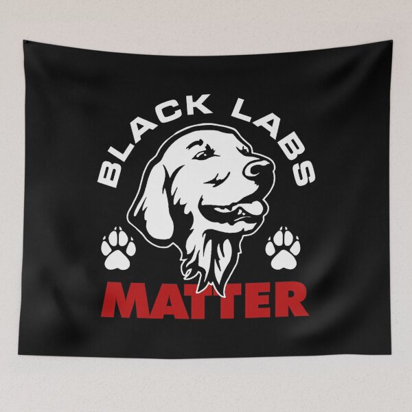 Item preview, Funny Labrador Black Labs Matter Gifts    designed and sold by prabuniard.