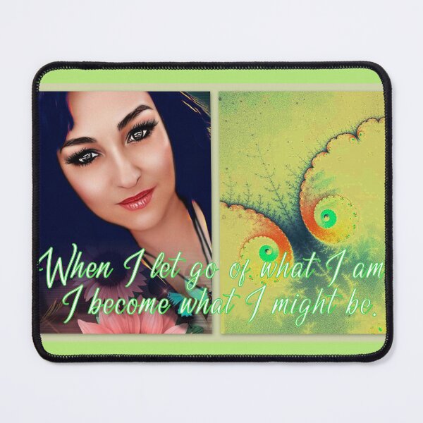 Item preview, When I let go of what I am, I become what I might be. designed and sold by angel1.